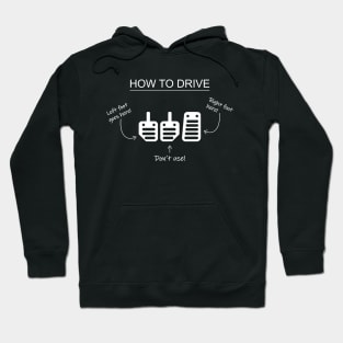 HOW TO DRIVE Hoodie